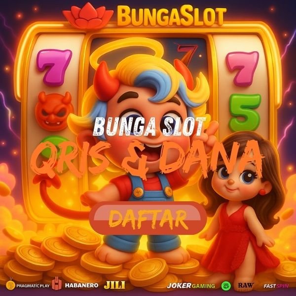 Bungaslot, Bunga slot, Bunga slot qris, Bunga slot Dana